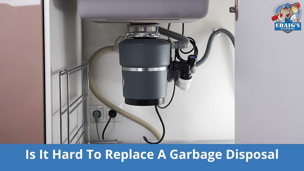Is It Hard To Replace A Garbage Disposal